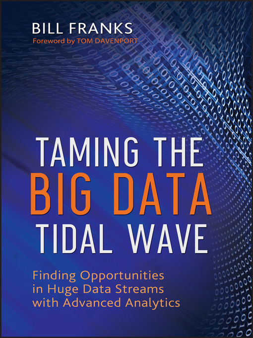Title details for Taming the Big Data Tidal Wave by Bill Franks - Available